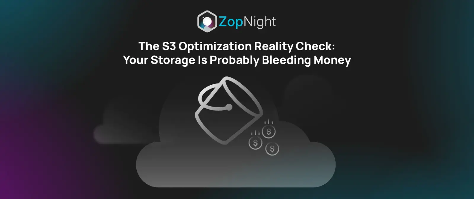 The S3 Optimization Reality Check: Your Storage Is Quietly Bleeding Cash (And You Don't Even Know It)
