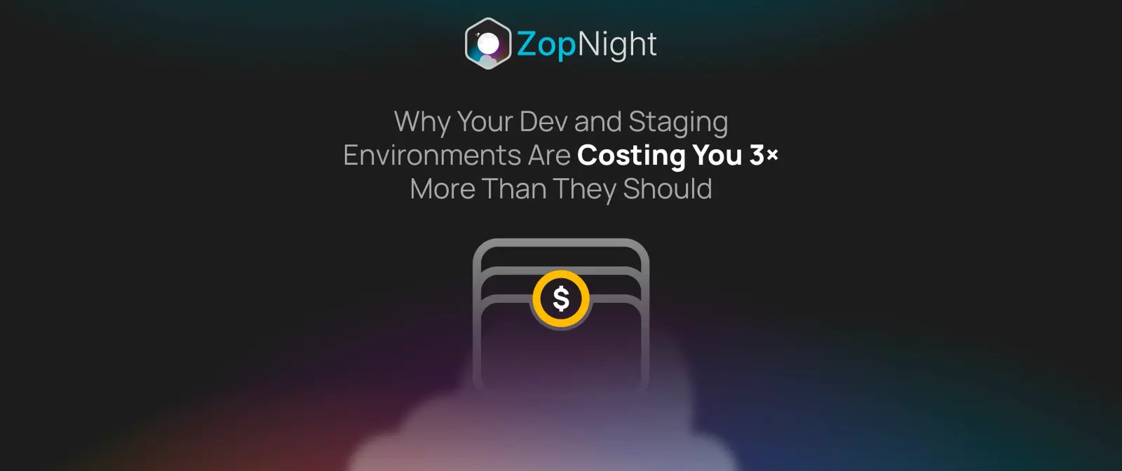 Why Your Dev and Staging Environments Are Costing You 3× More Than They Should 